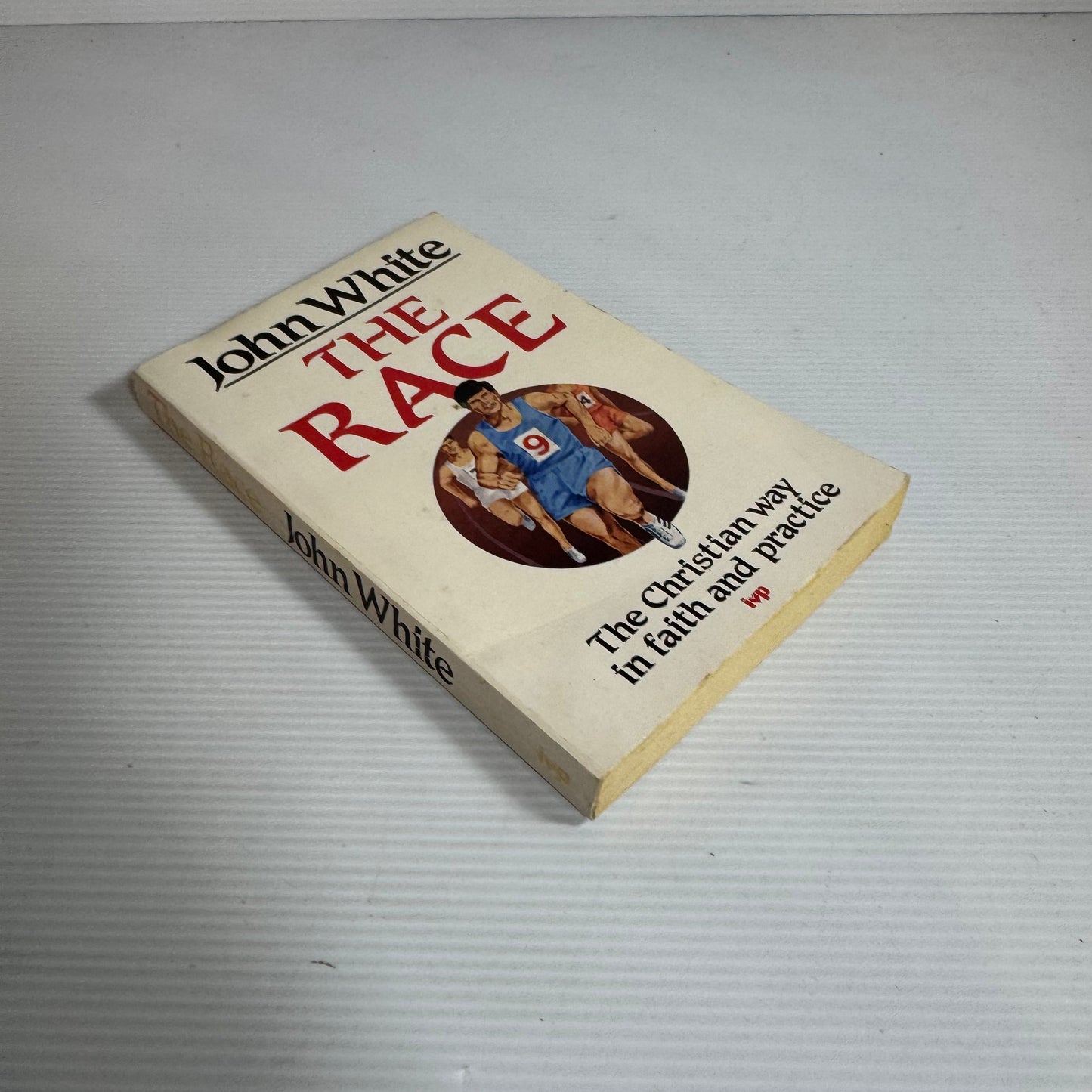 The Race: The Christian Way In Faith And Practice - John White (Vintage 1984)