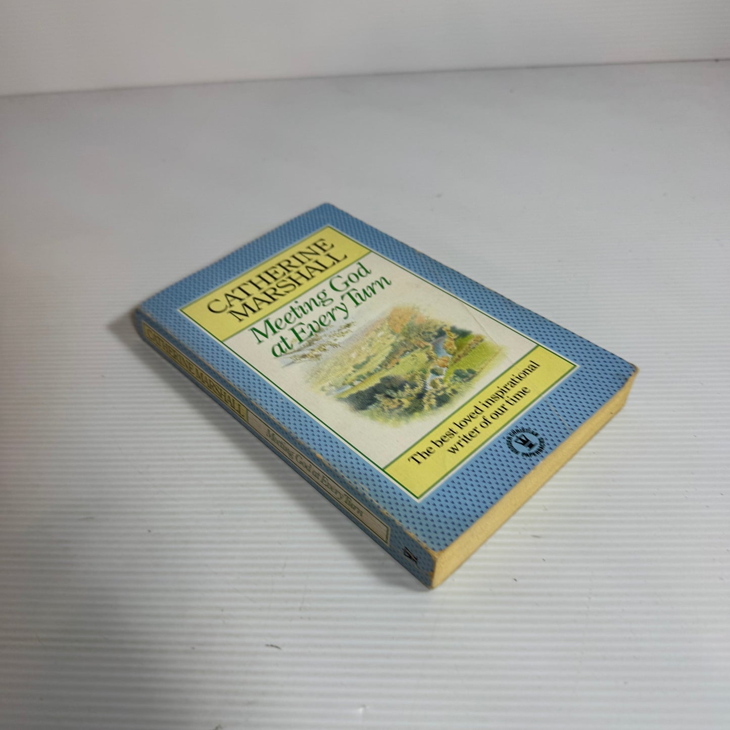 Meeting God At Every Turn - Catherine Marshall (Vintage 1980)