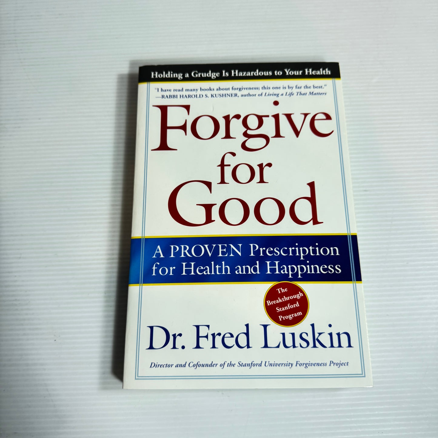 Forgive for Good : A Proven Prescription for Heath and Happiness - Dr. Fred Luskin (New)