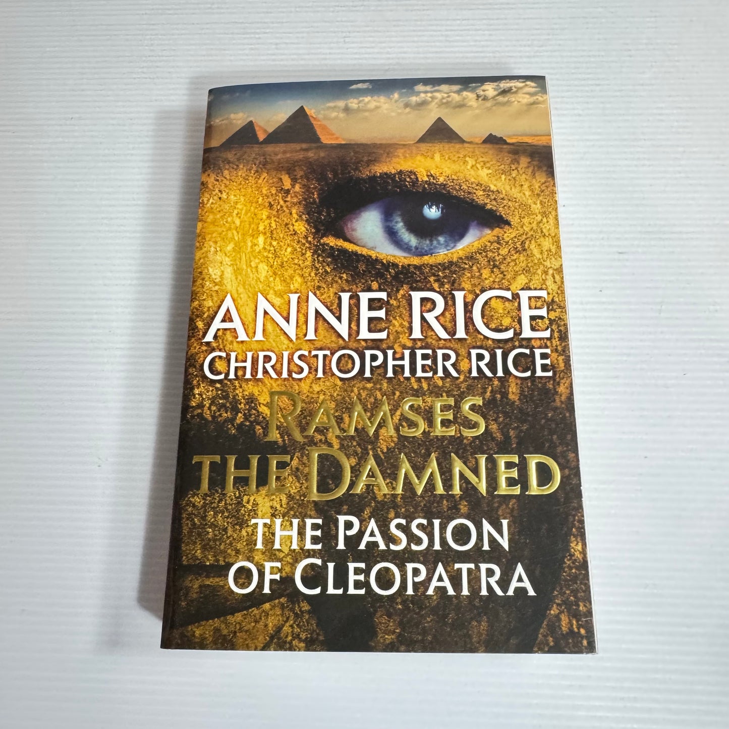 Ramses The Damned : The Passion of Cleopatra - Anne Rice & Christopher Rice (New)