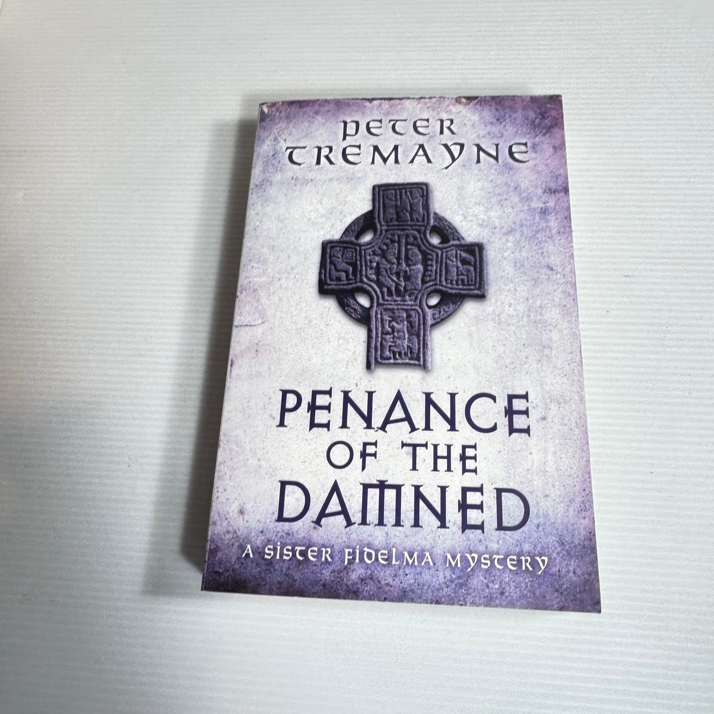 Penance of the Damned : A Sister Fidelma Mysetry - Peter Tremayne (New)