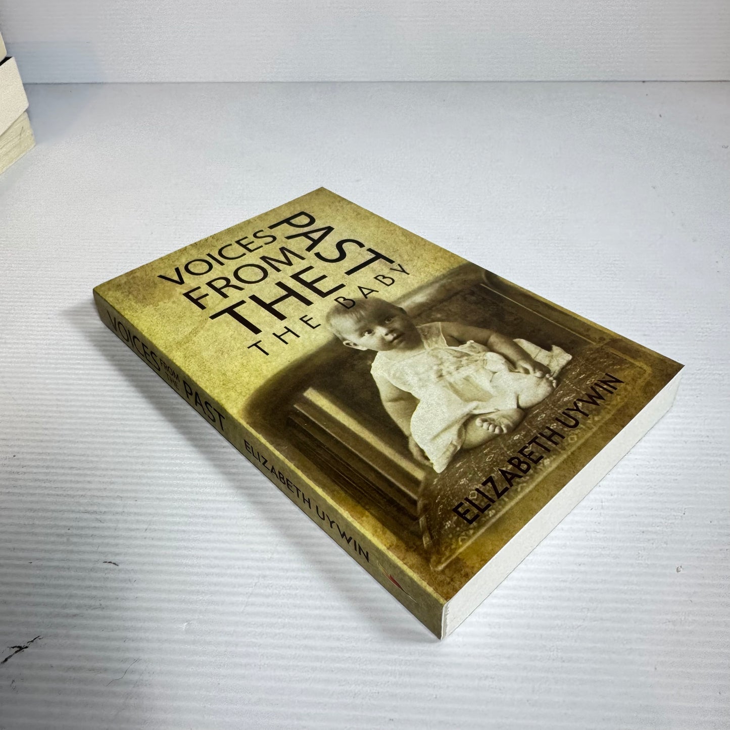 Voices From The Past : The Baby - Elizabeth Uywin (New)