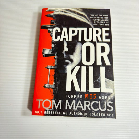 Capture or Kill - Tom Marcus (New)