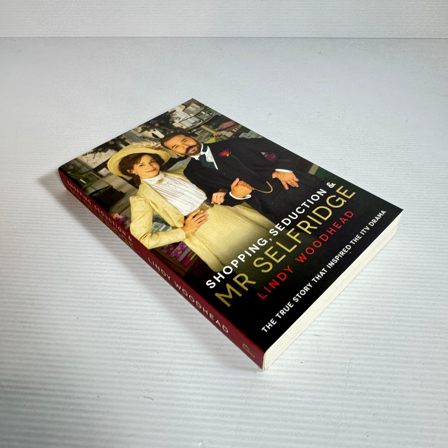 Shopping, Seduction & Mr Selfridge - Lindy Woodhead (New)
