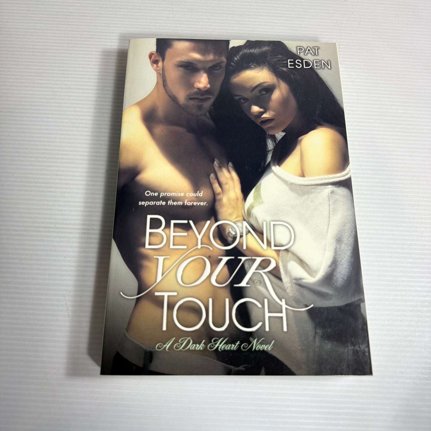 Beyond Your Touch : A Dark Heart Novel - Pat Esden (New)