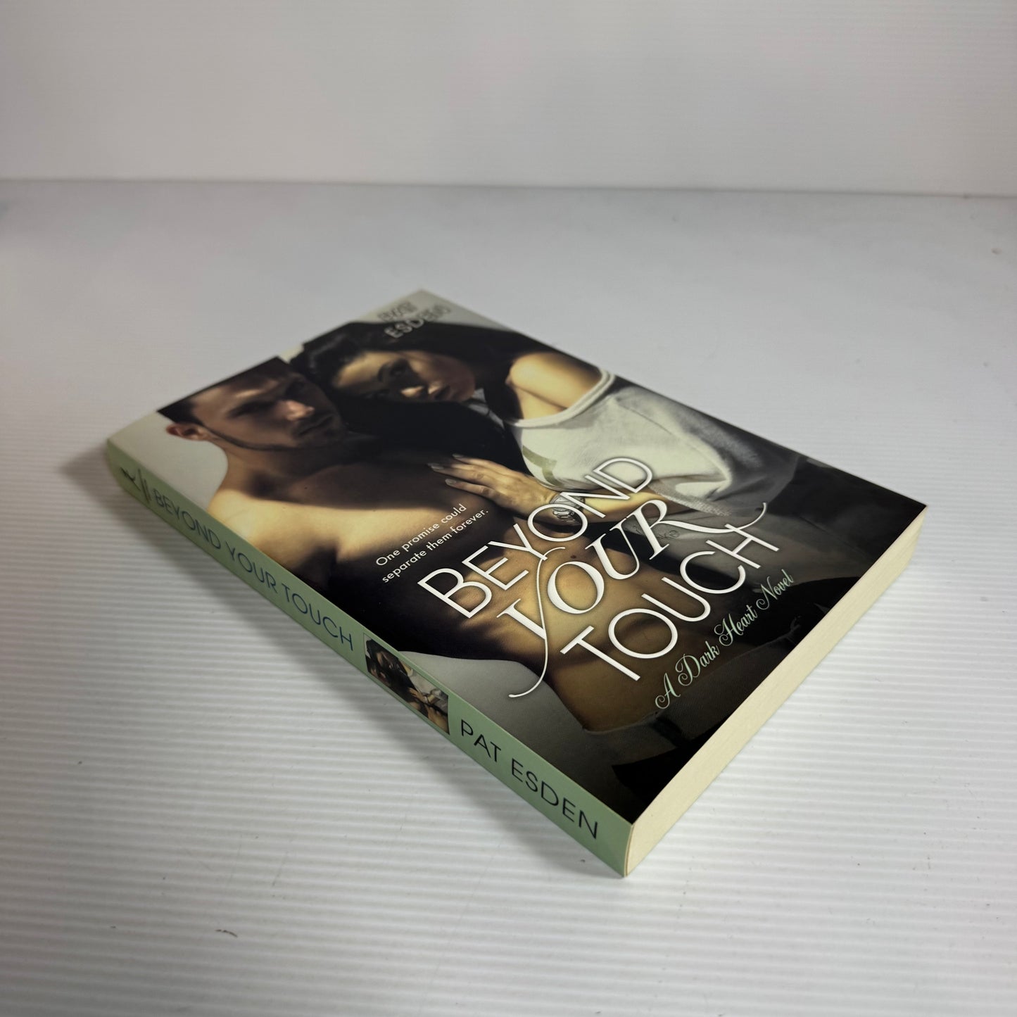 Beyond Your Touch : A Dark Heart Novel - Pat Esden (New)