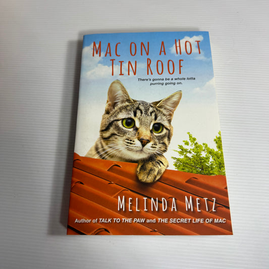 Mac On A Hot Tin Roof - Melinda Metz (New)