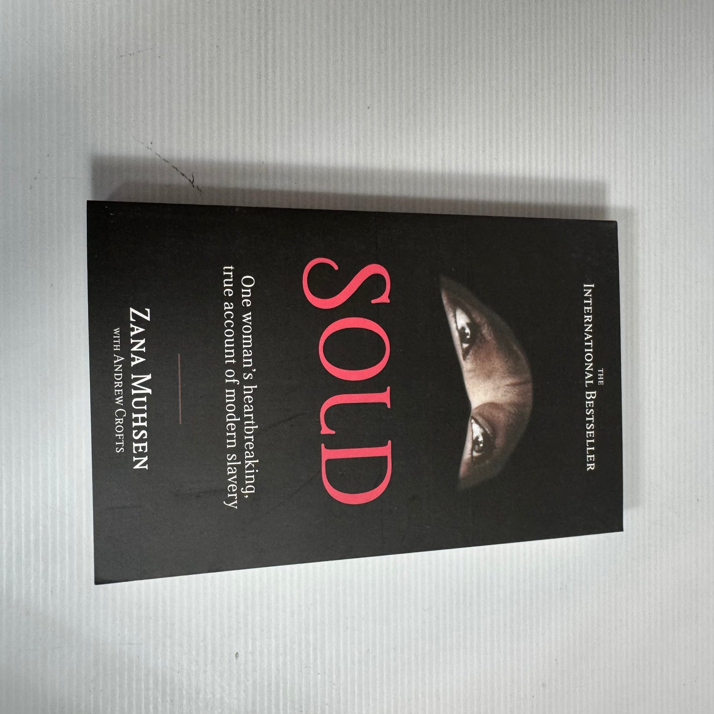 Sold : On Woman's Heartbreaking, True Account of Modern Slavery - Zana Muhsen