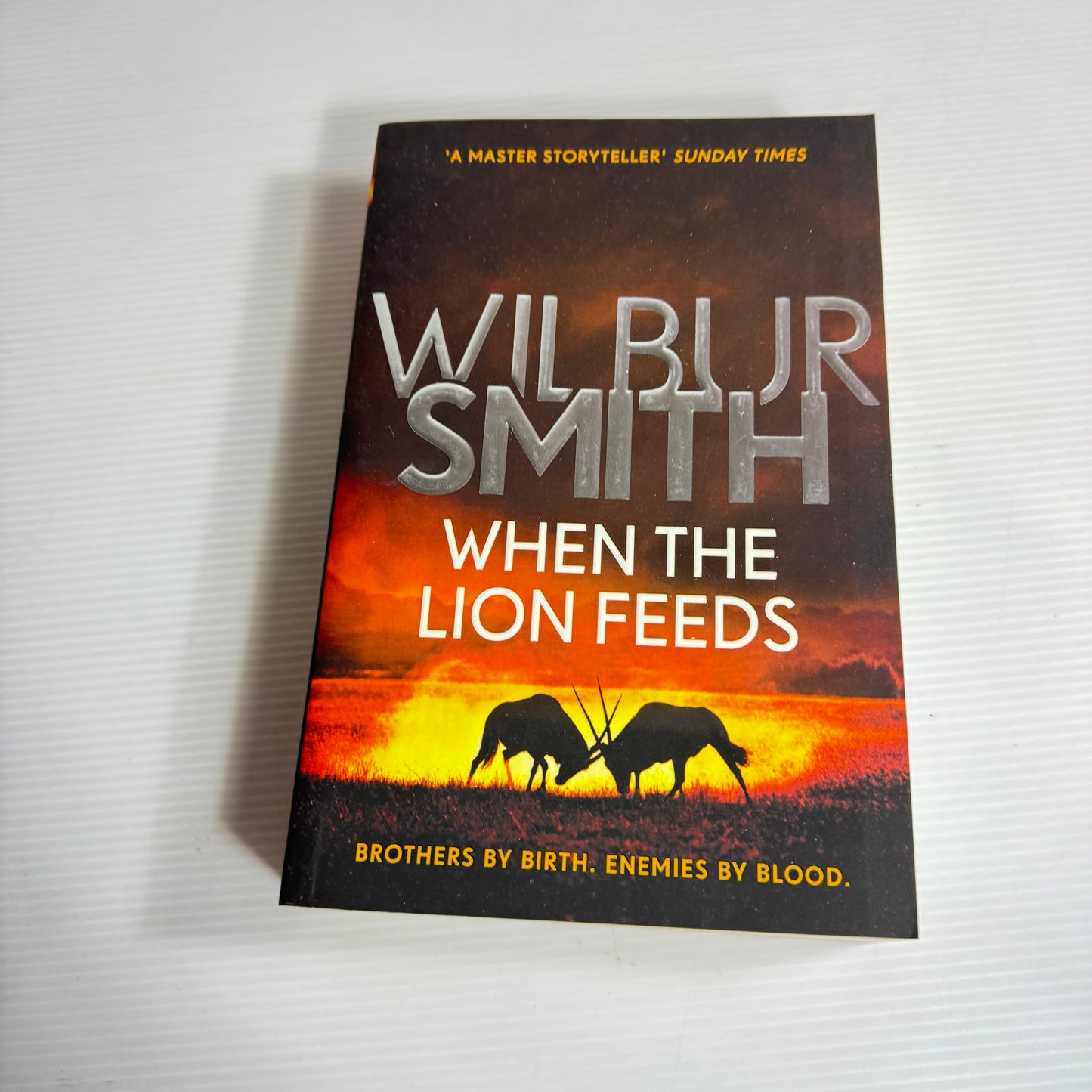 When The Lion Feeds - Wilbur Smith (New)