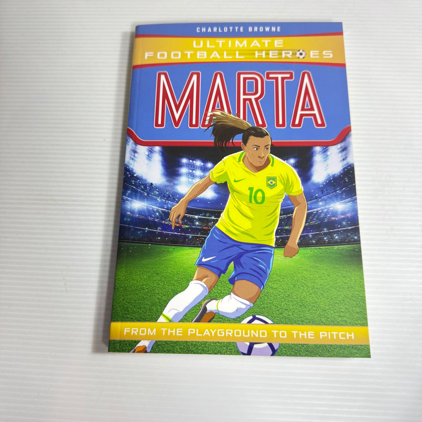 Marta : Ultimate Football Heroes : From the Playground to the Pitch - Charlotte Browne (New)