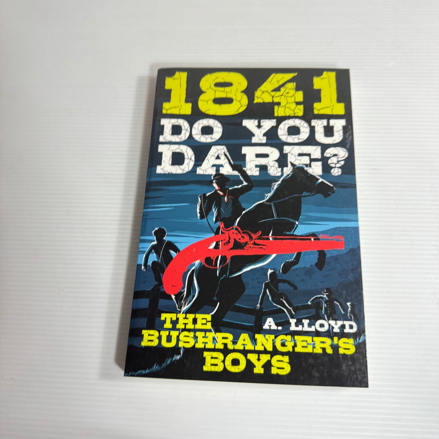 1841 Do You Dare? The Bushranger's Boys - A. Lloyd (New)