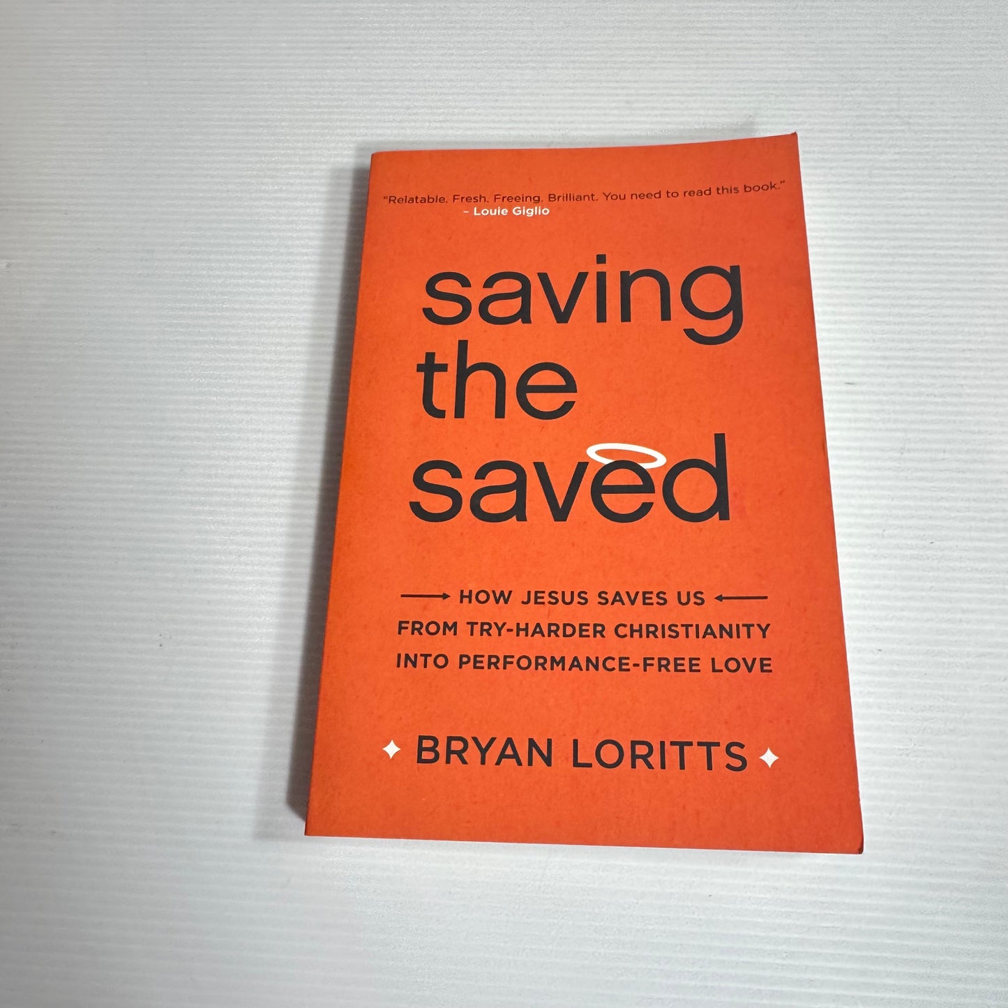 Saving the Saved - Bryan Loritts (New)