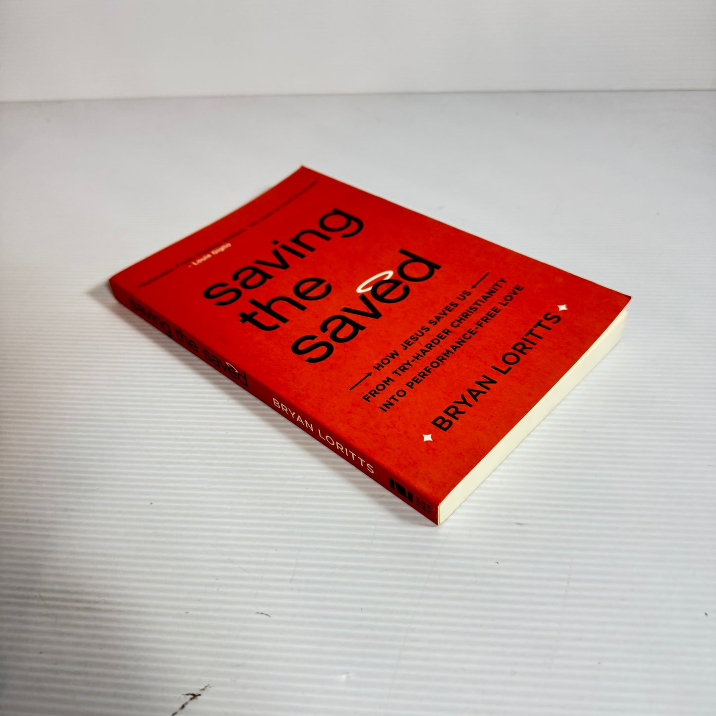 Saving the Saved - Bryan Loritts (New)