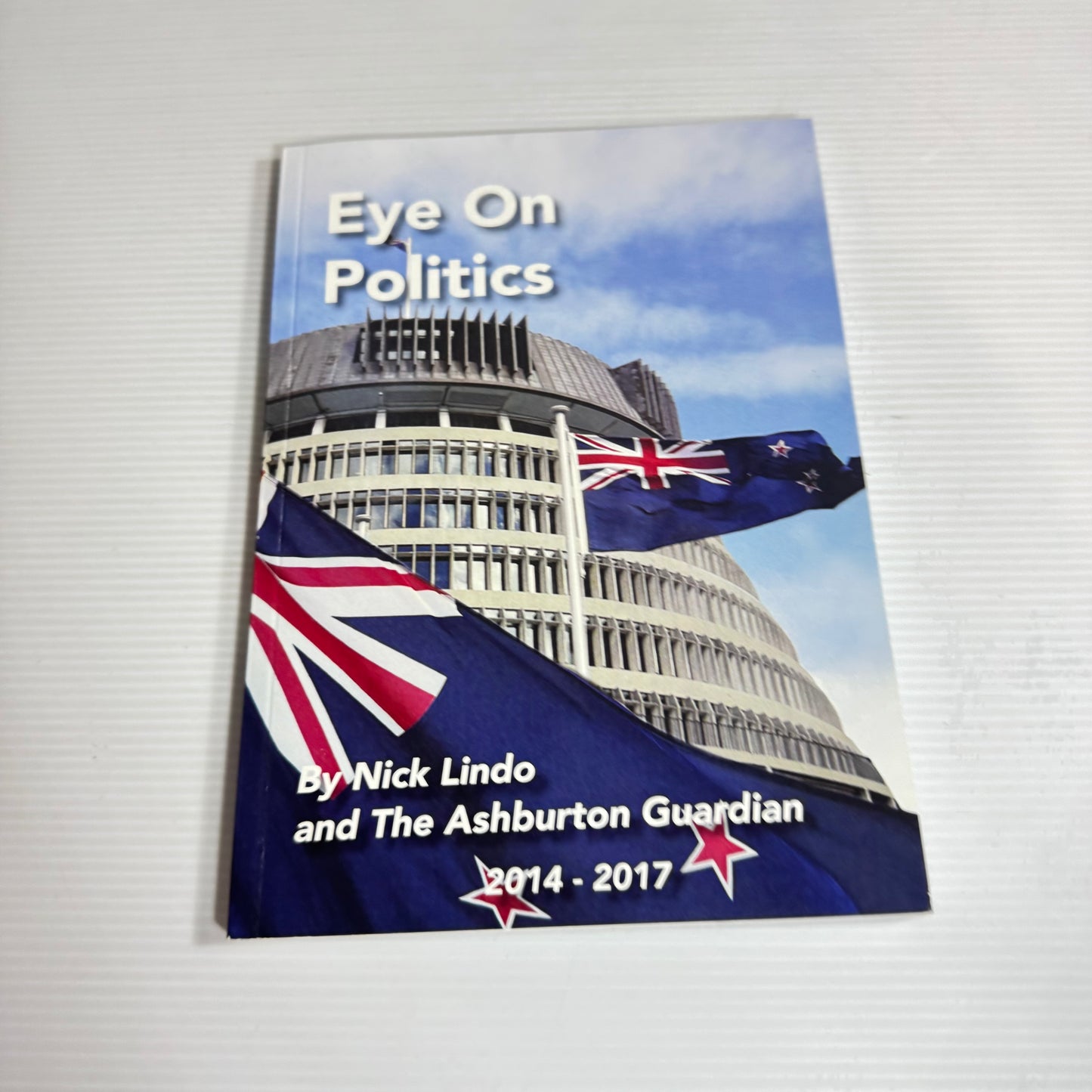 Eye On Politics 2014-2017 - Nick Lindo and the Ashburton Guardian (New)