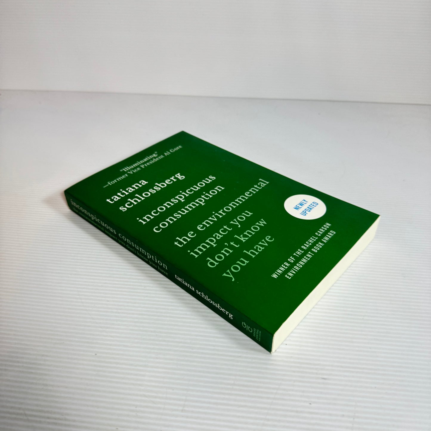 Inconspicuous Consumption : The Environmental Impact You Don't Know You Have - Tatiana Schlossberg (New)