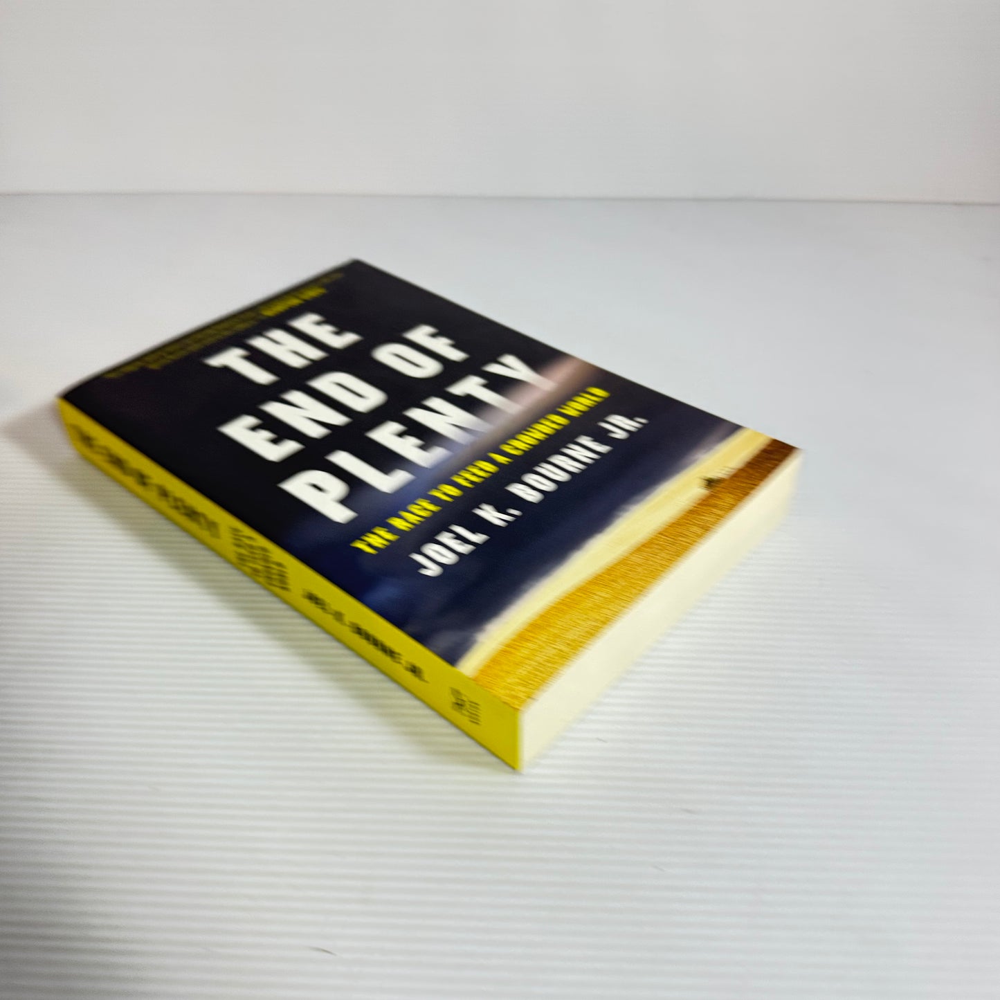 The End of Plenty : The Race to Feed a Crowded World - Joel K. Bourne Jr. (New)