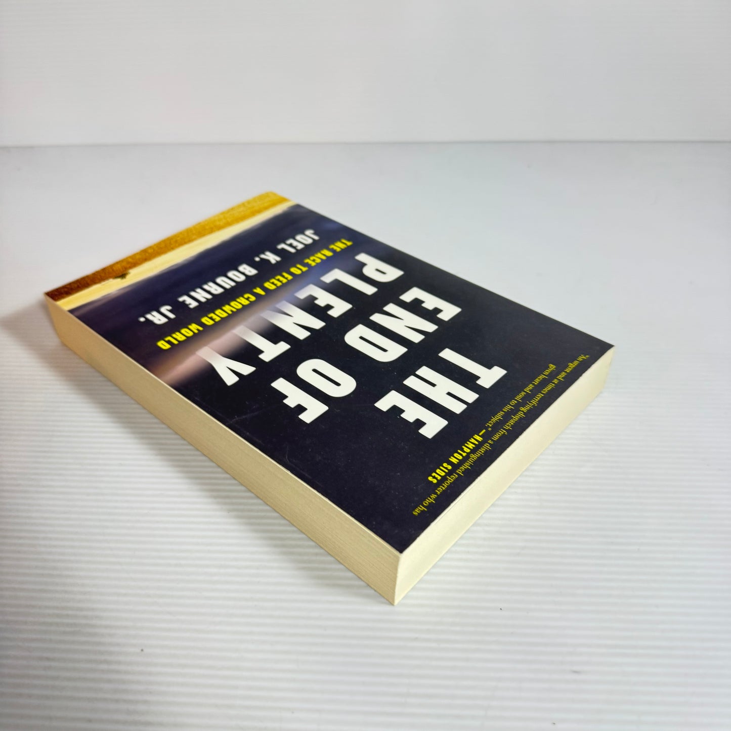 The End of Plenty : The Race to Feed a Crowded World - Joel K. Bourne Jr. (New)
