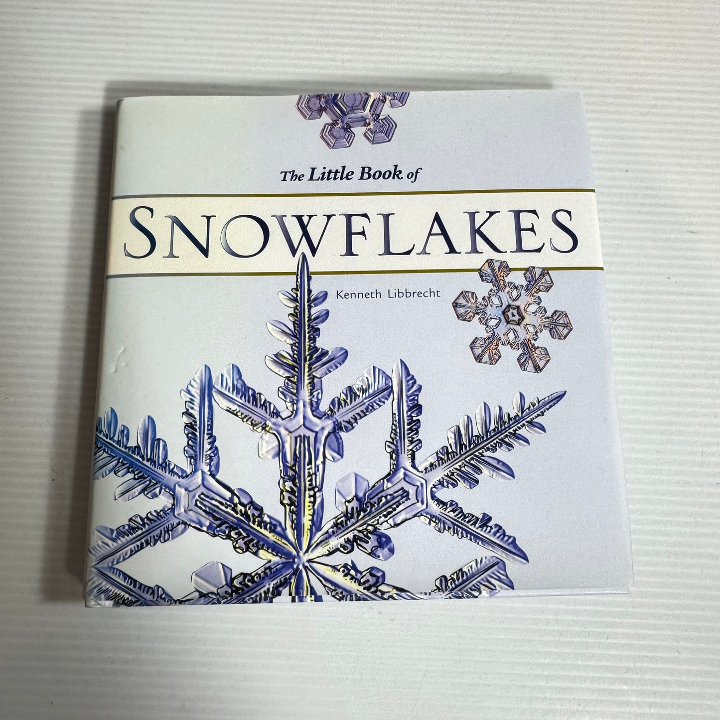 The Little Book of Snowflakes - Kenneth Libbrecht (New)