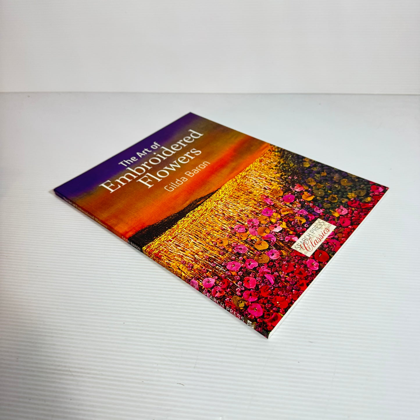 The Art Of Embroidered Flowers - Gilda Baron (New)