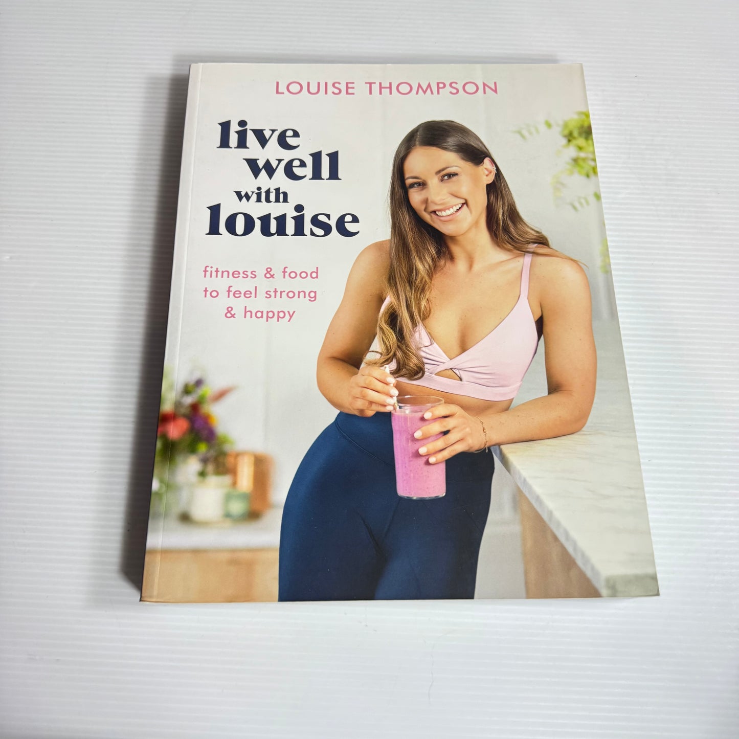 Live Well With Louise - Louise Thompson (New)
