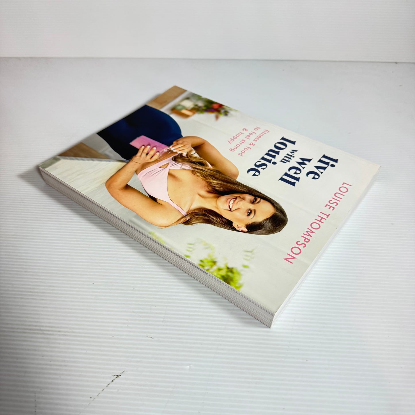 Live Well With Louise - Louise Thompson (New)