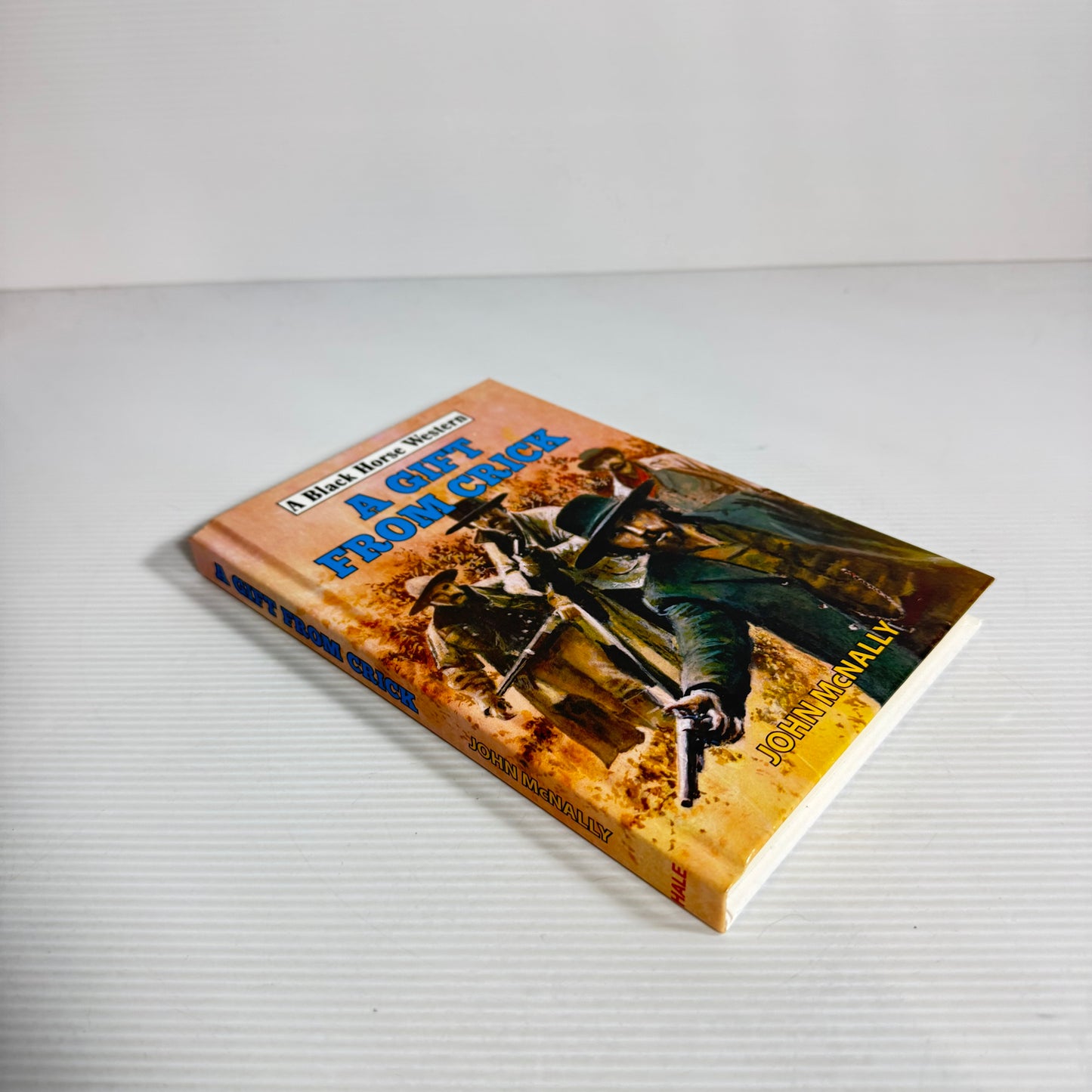 A Gift From Crick : A Black Horse Western - John McNally (New)