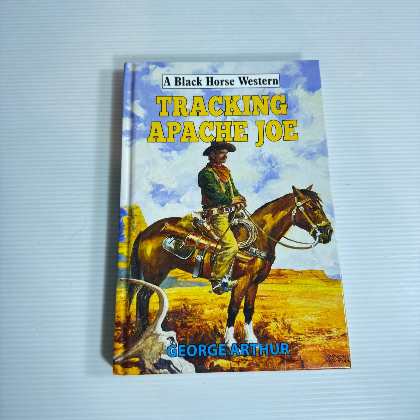 Tracking Apache Joe : A Black Horse Western - George Arthur (New)