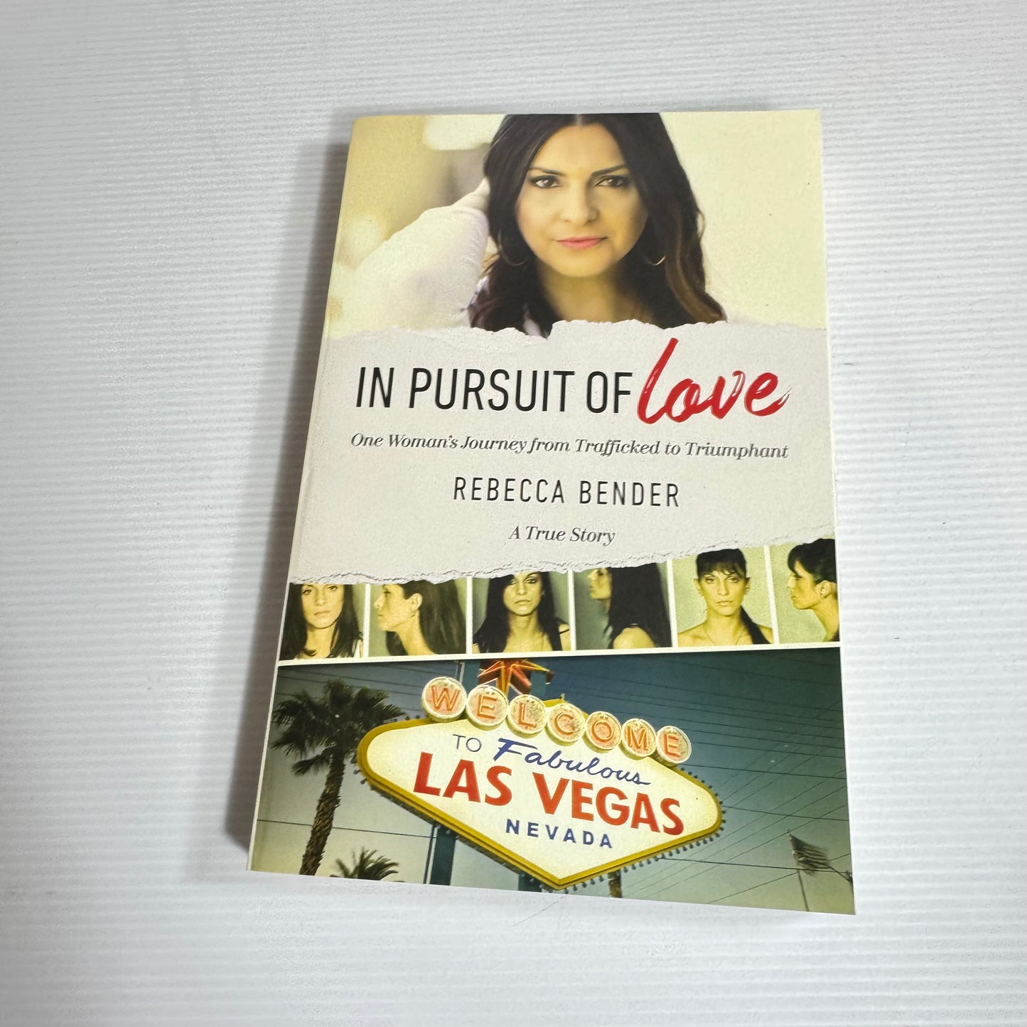 In Pursuit of Love : One Woman's Journey from Trafficked to Triumphant - Rebecca Bender (New)