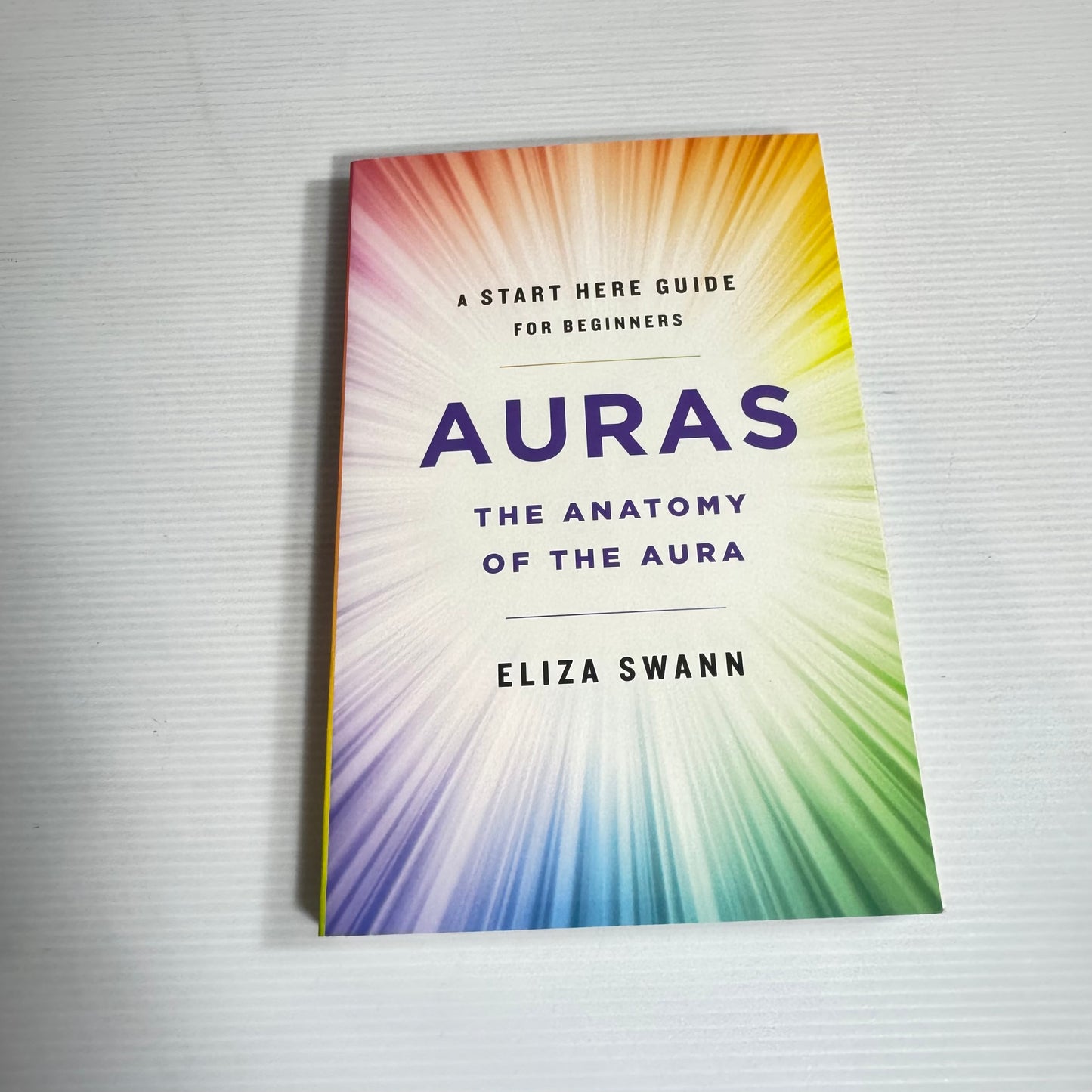 Auras : The Anatomy of the Aura - Eliza Swann (New)