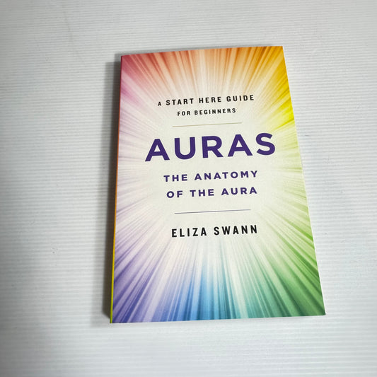 Auras : The Anatomy of the Aura - Eliza Swann (New)
