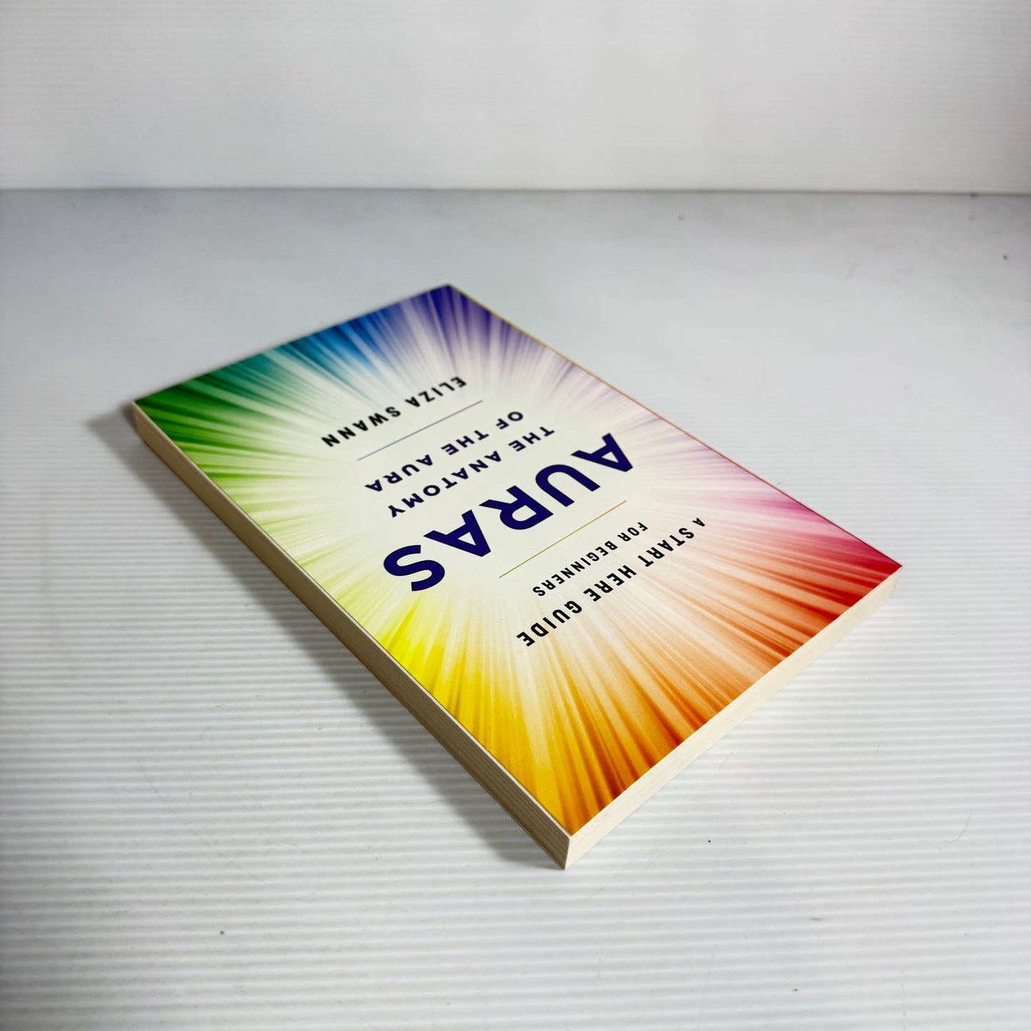 Auras : The Anatomy of the Aura - Eliza Swann (New)