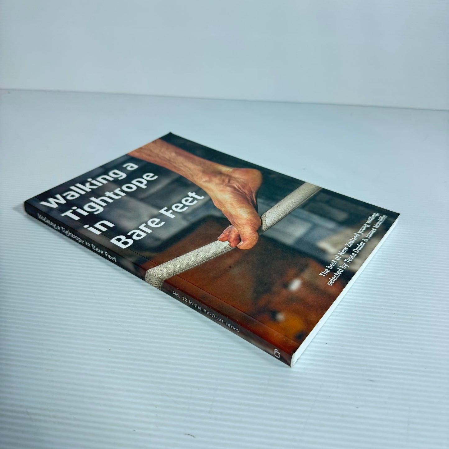 Walking A Tightrope In Bare Feet : The Best of New Zealand Young Writing - Tessa Duder & James Norcliffe (New)