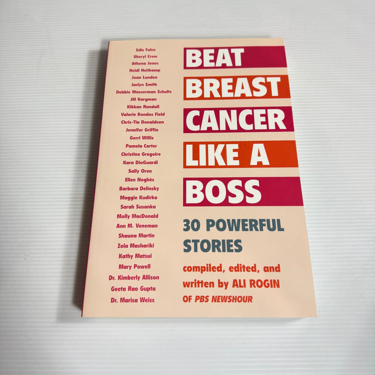 Beat Breast Cancer Like A Boss : 30 Powerful Stories - Ali Rogin (New)