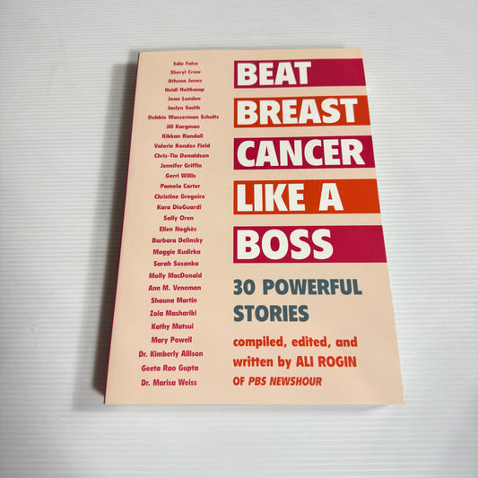 Beat Breast Cancer Like A Boss : 30 Powerful Stories - Ali Rogin (New)