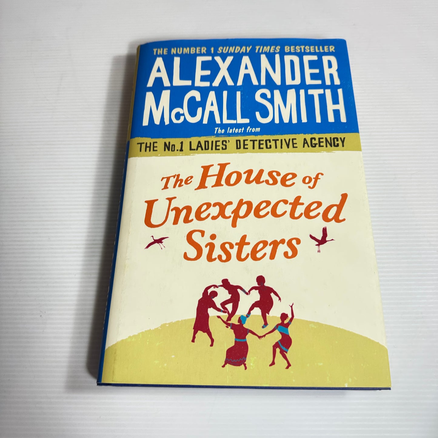 The No.1 Ladies Detective Agency : The House of Unexpected Sisters - Alexander McCall Smith (New)