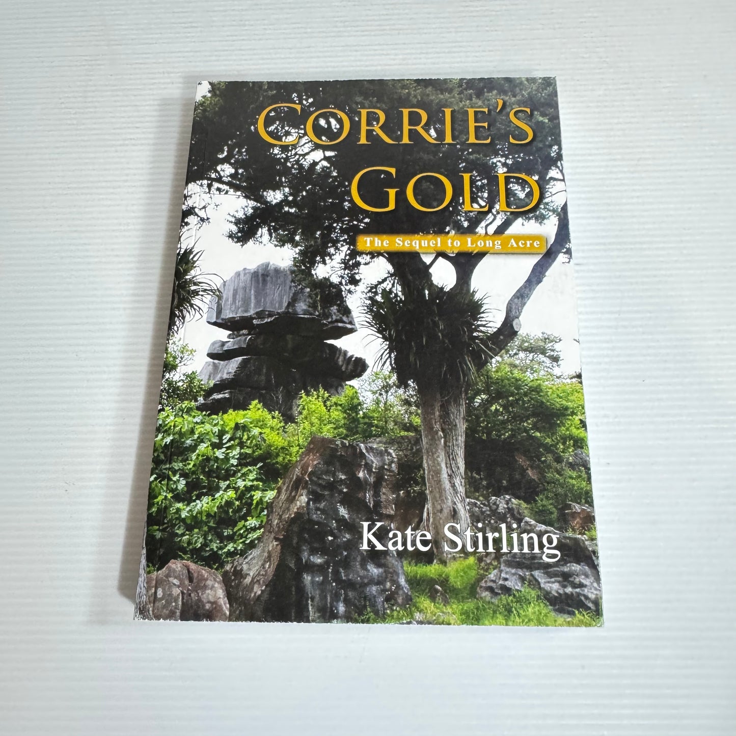 Corrie's Gold : The Sequel to Long Acre - Kate Stirling (New)