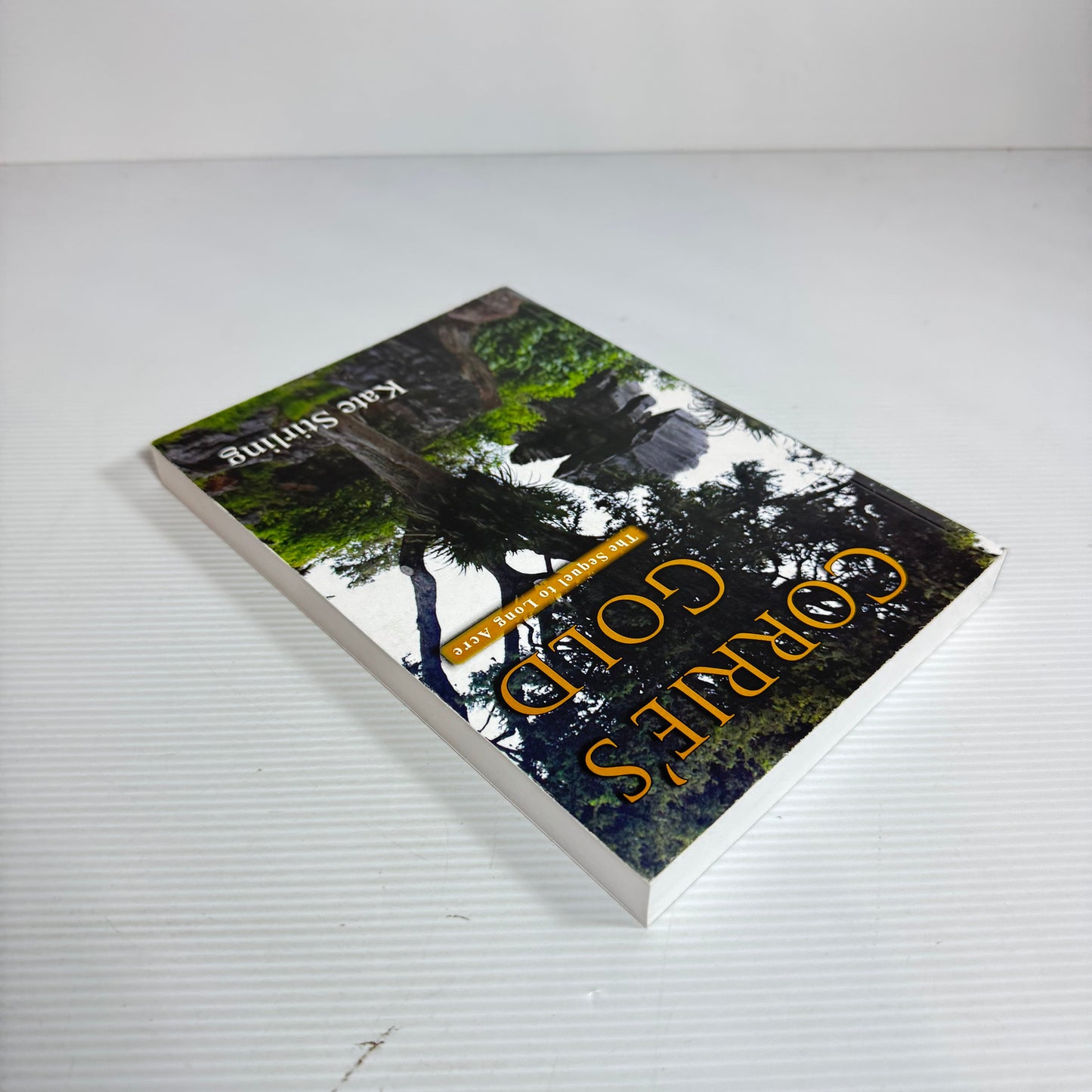 Corrie's Gold : The Sequel to Long Acre - Kate Stirling (New)