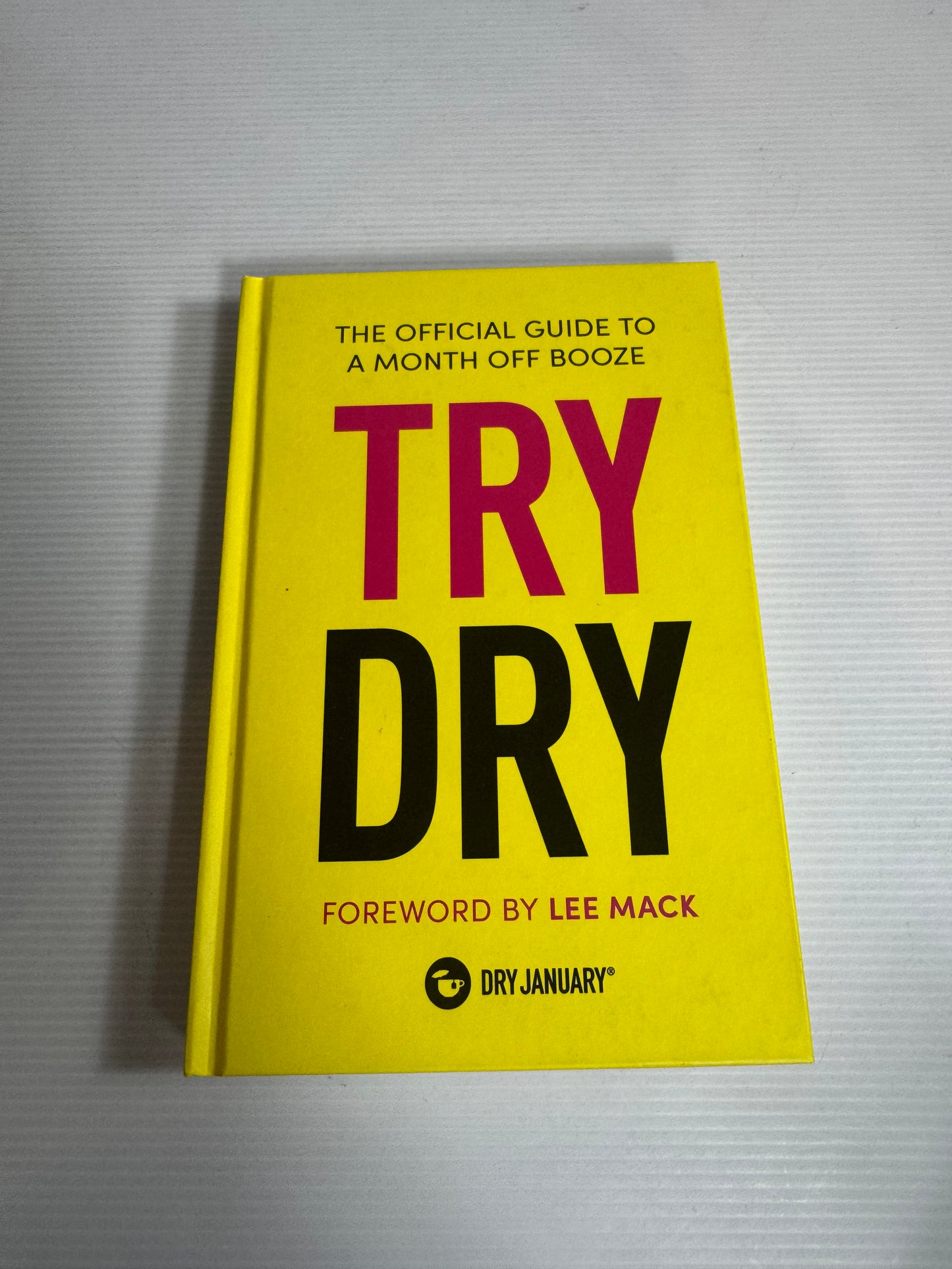 Try Dry - The Official Guide To A Month Off Booze - Lee Mack (New)