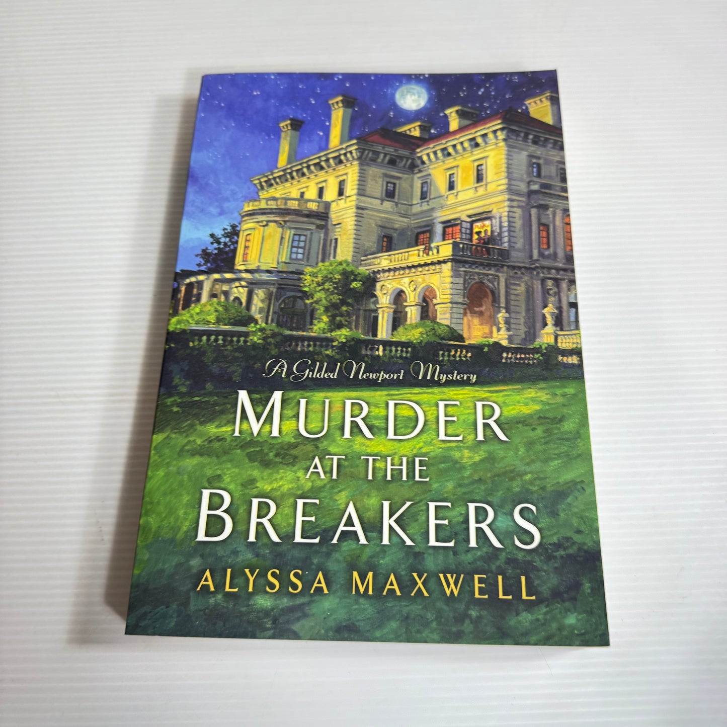 Murder At The Breakers : A Gilded Newport Mystery - Alyssa Maxwell (New)