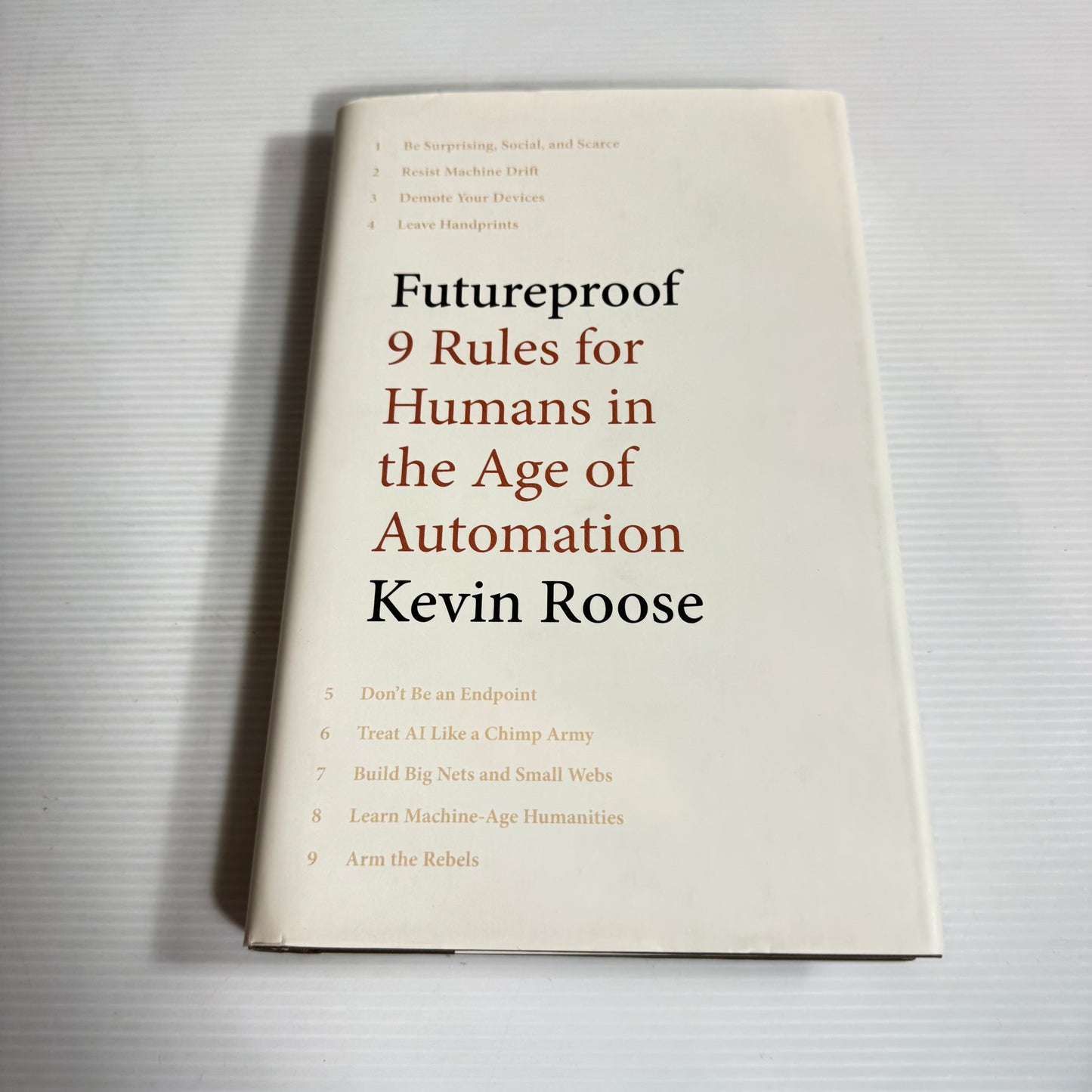 Futureproof : 9 Rules for Humans in the Age of Automation - Kevin Roose (New)