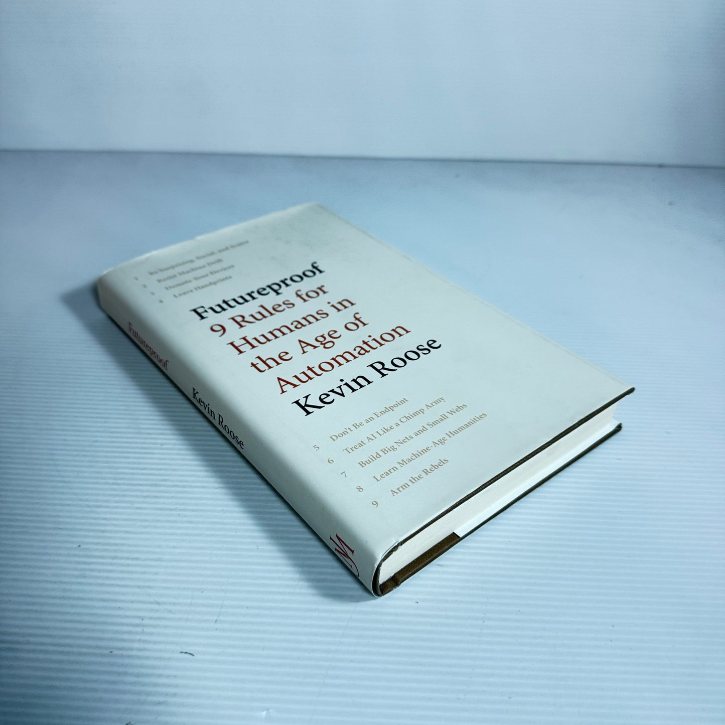 Futureproof : 9 Rules for Humans in the Age of Automation - Kevin Roose (New)