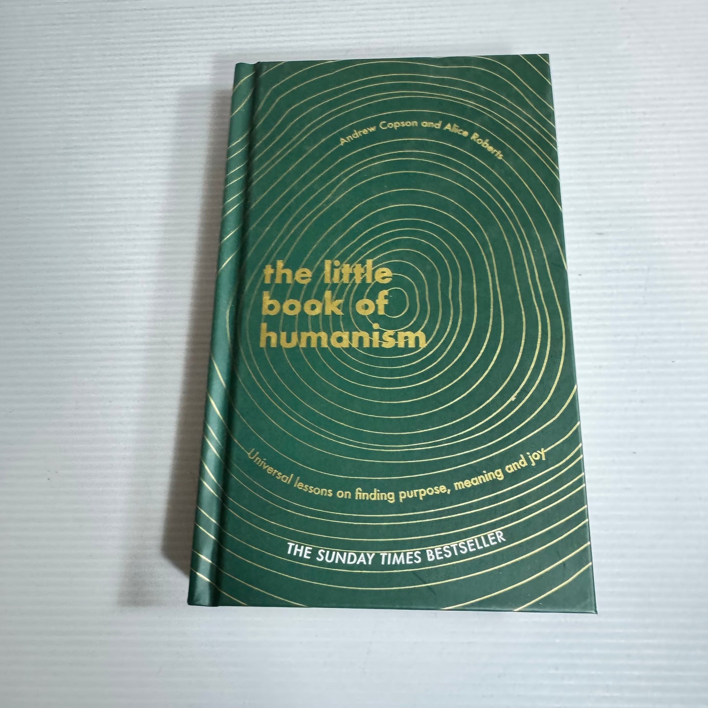 The Little Book of Humanism : Andrew Copson and Alice Roberts (New)
