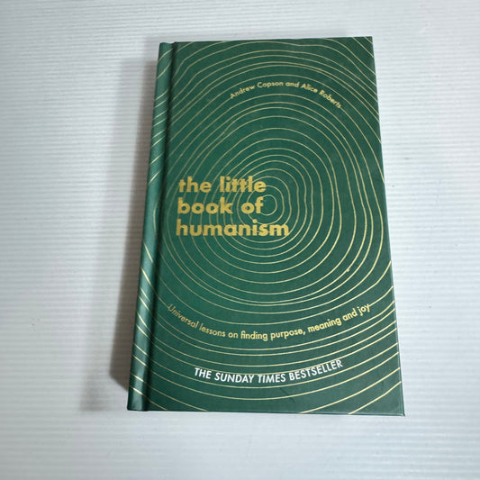The Little Book of Humanism : Andrew Copson and Alice Roberts (New)