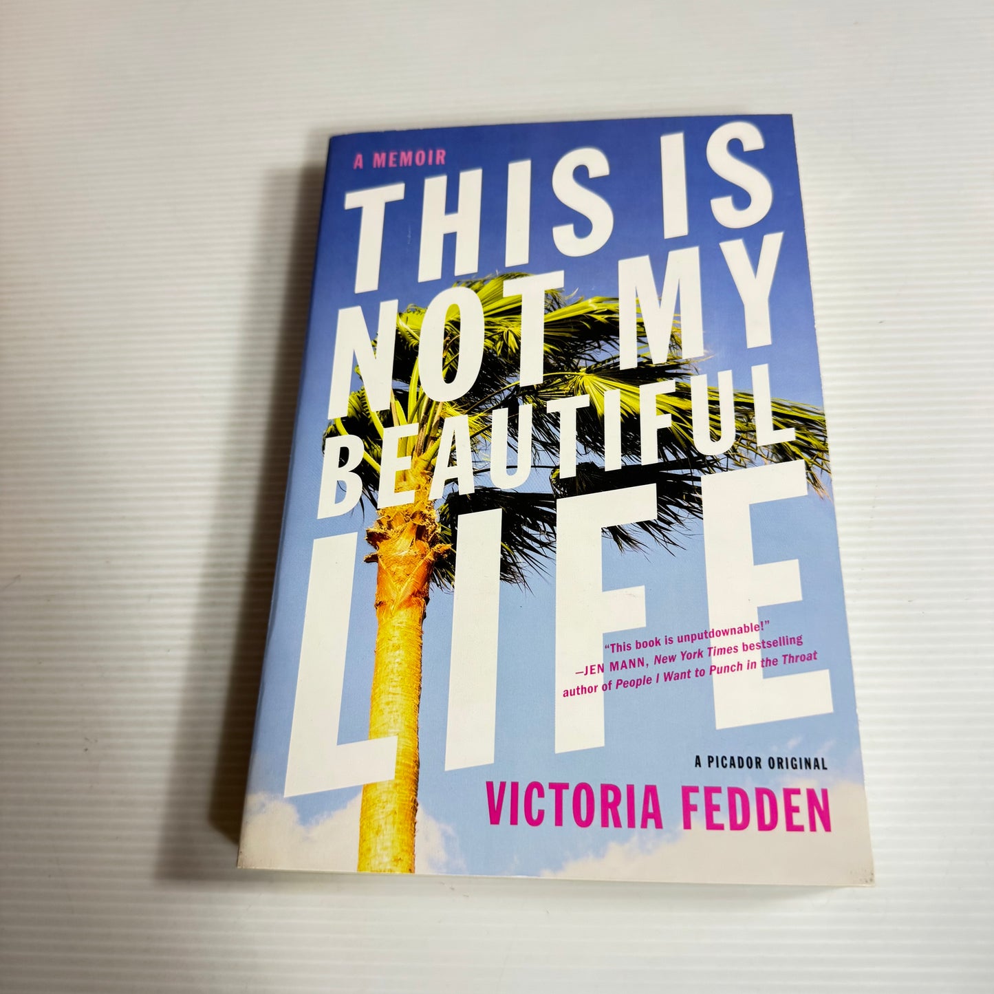This Is Not My Beautiful Life - Victoria Fedden (New)