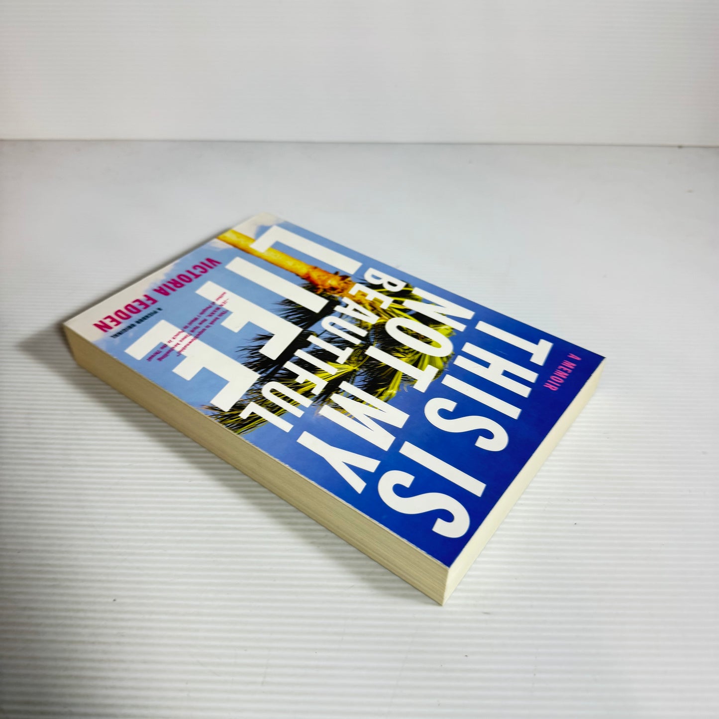 This Is Not My Beautiful Life - Victoria Fedden (New)