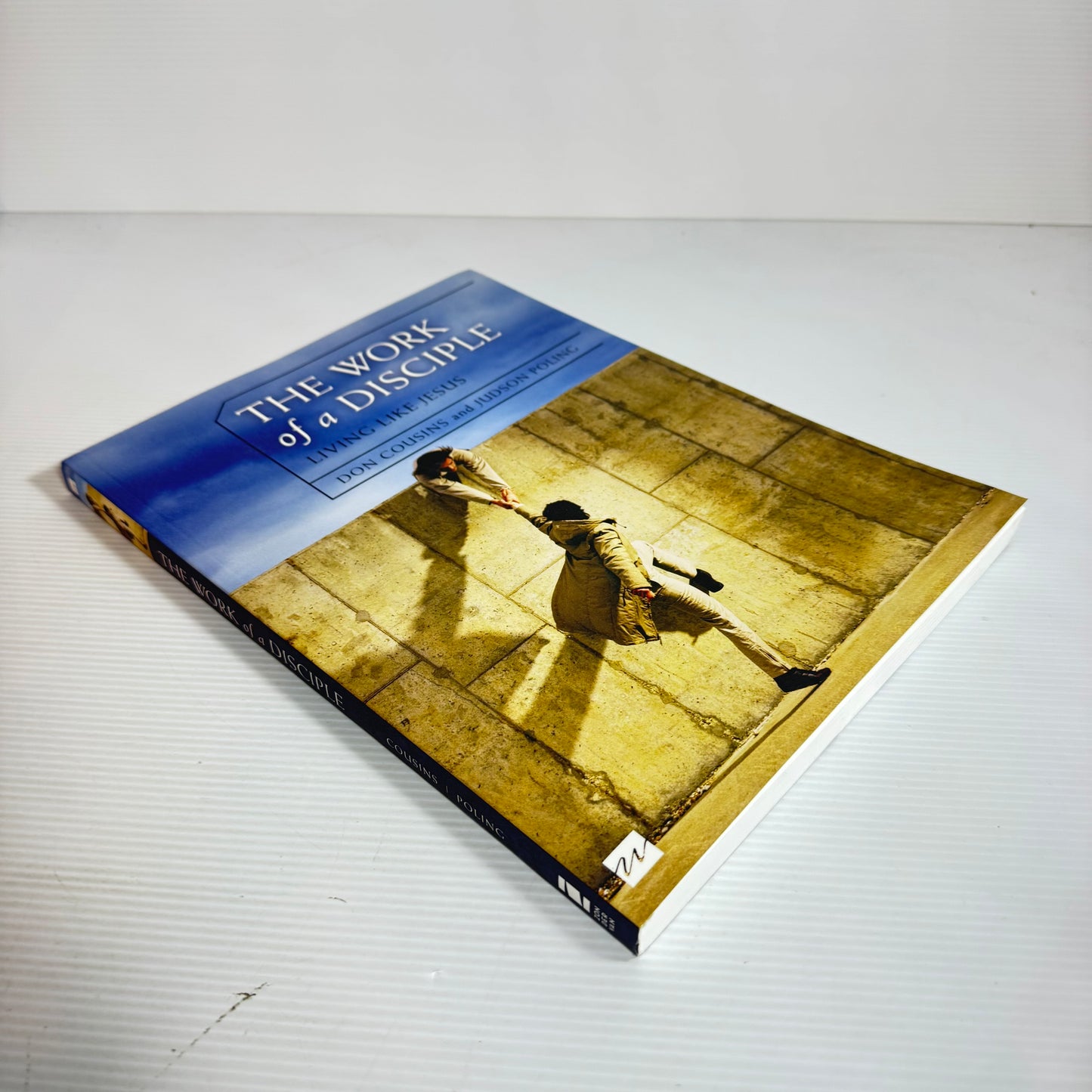 The Work Of A Disciple: Living Like Jesus - Don Cousin And Judson Poling (New)