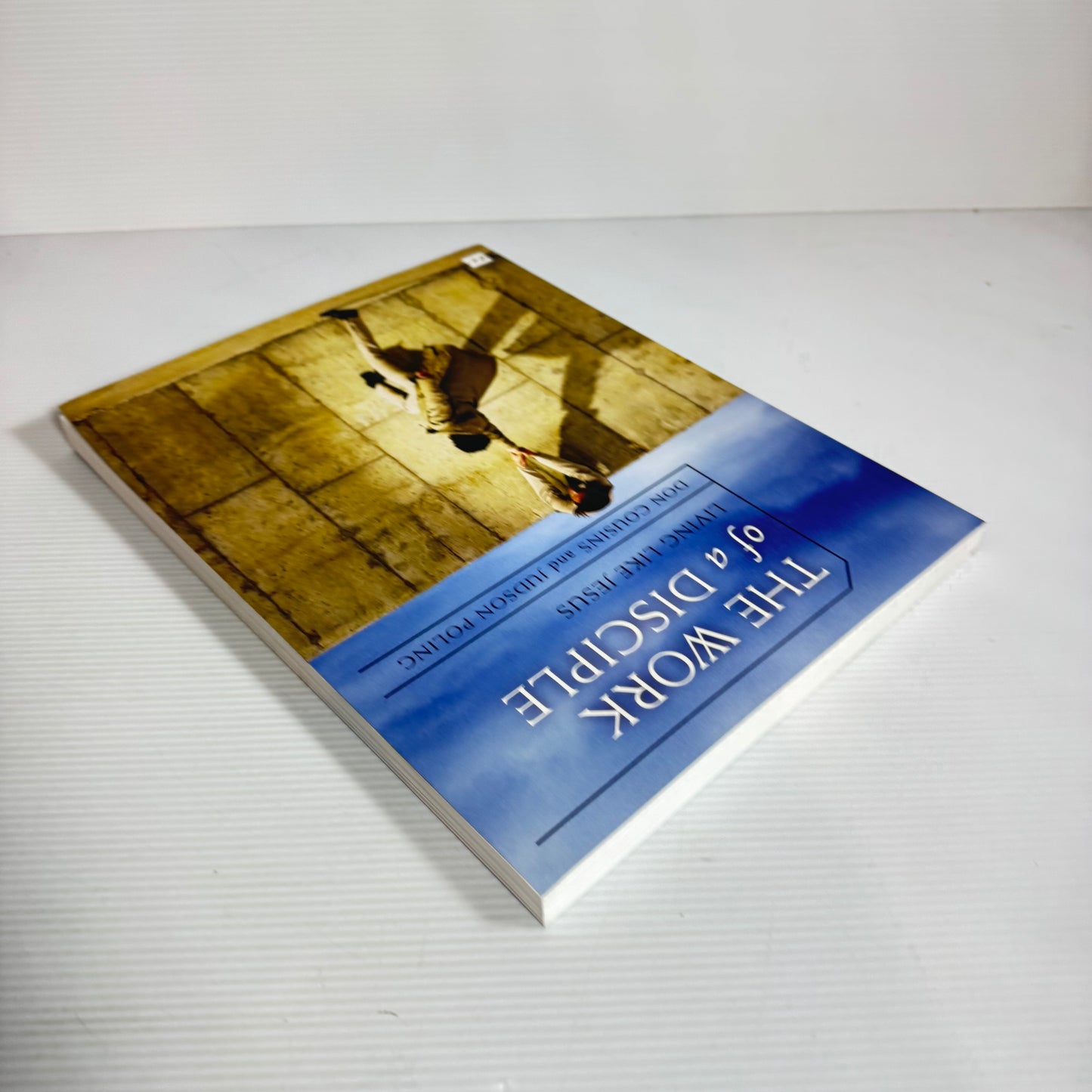 The Work Of A Disciple: Living Like Jesus - Don Cousin And Judson Poling (New)