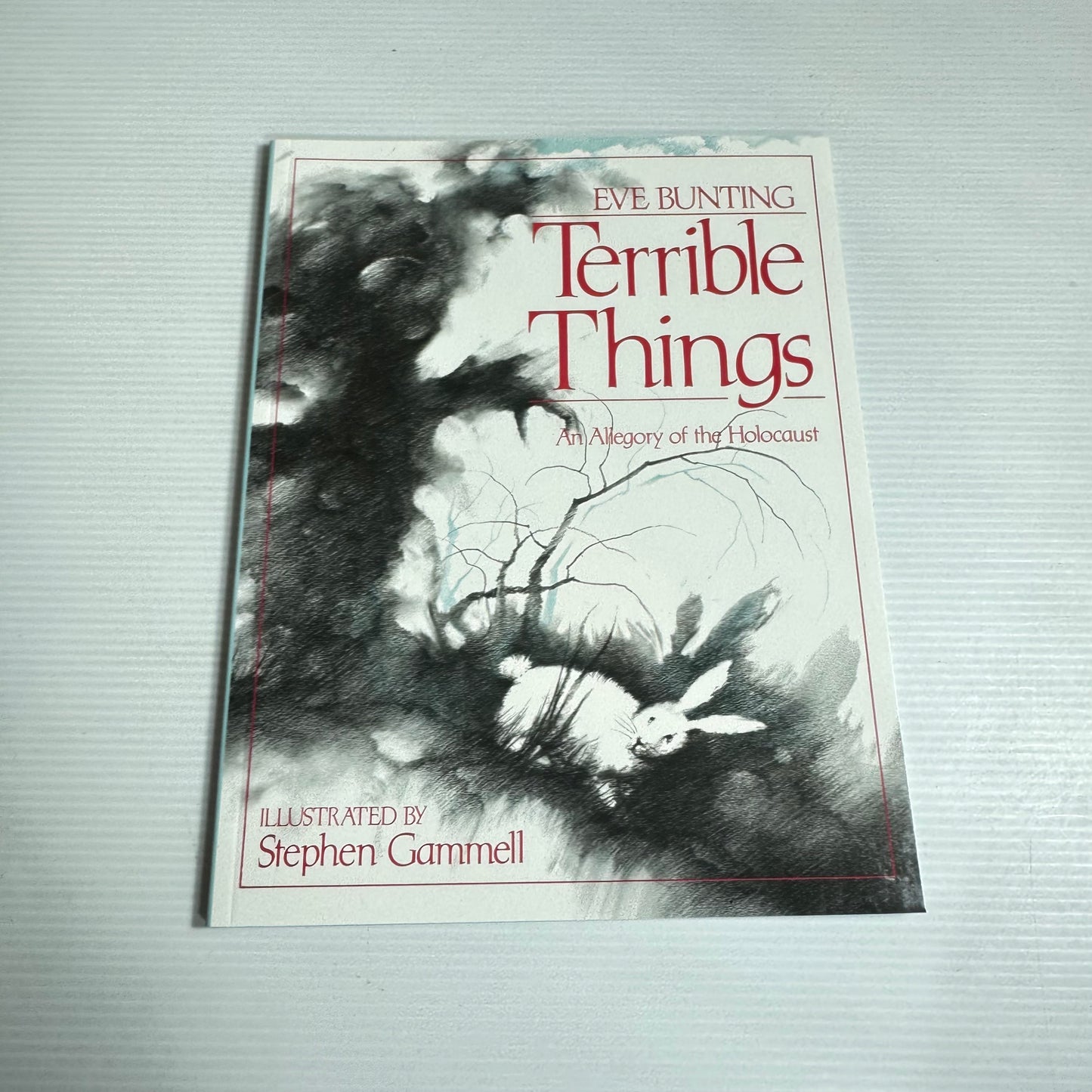 Terrible Things: An Allegory Of The Holocaust - Eve Bunting (Illustrated) (New)