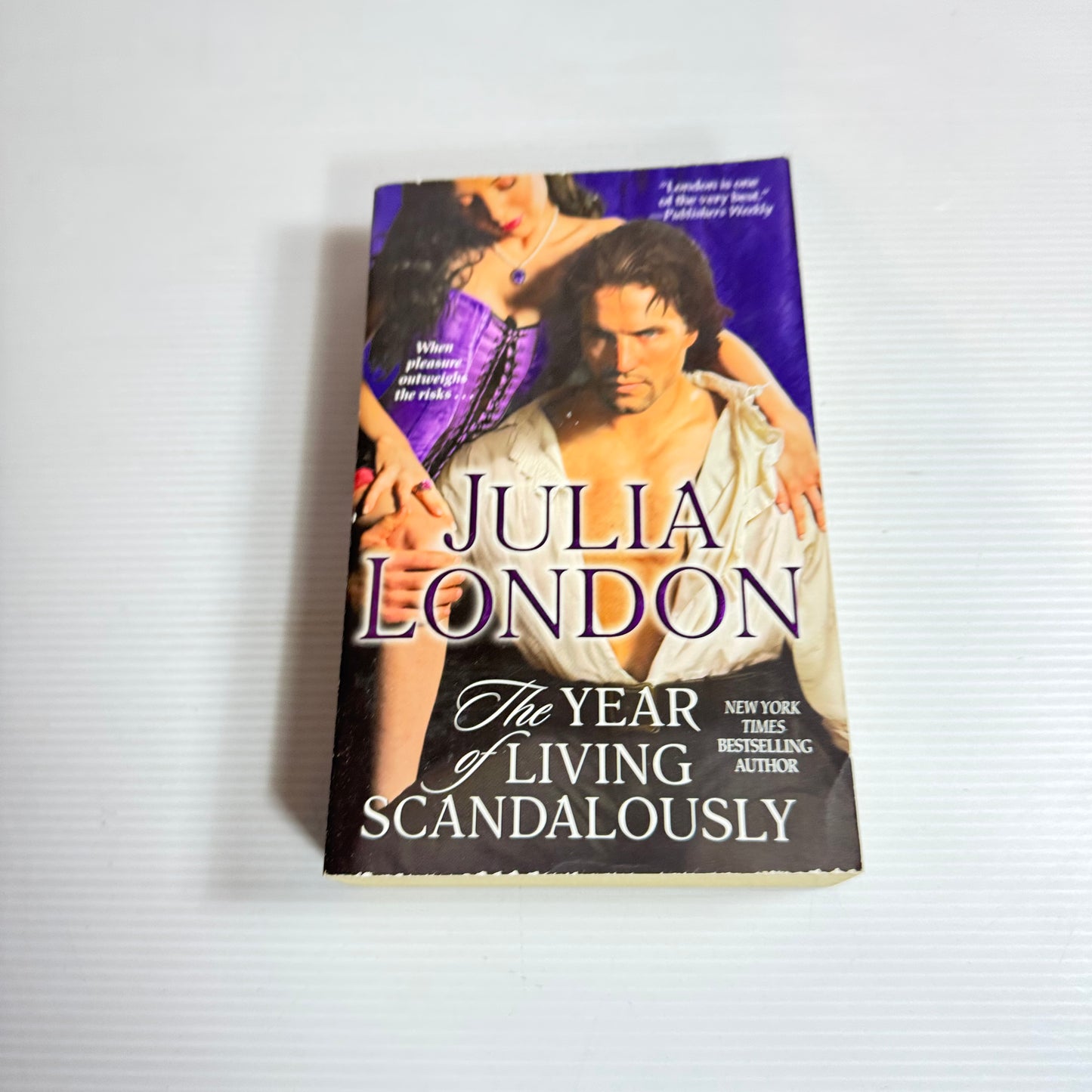 The Year Of Living Scandalously - Julia London (New)