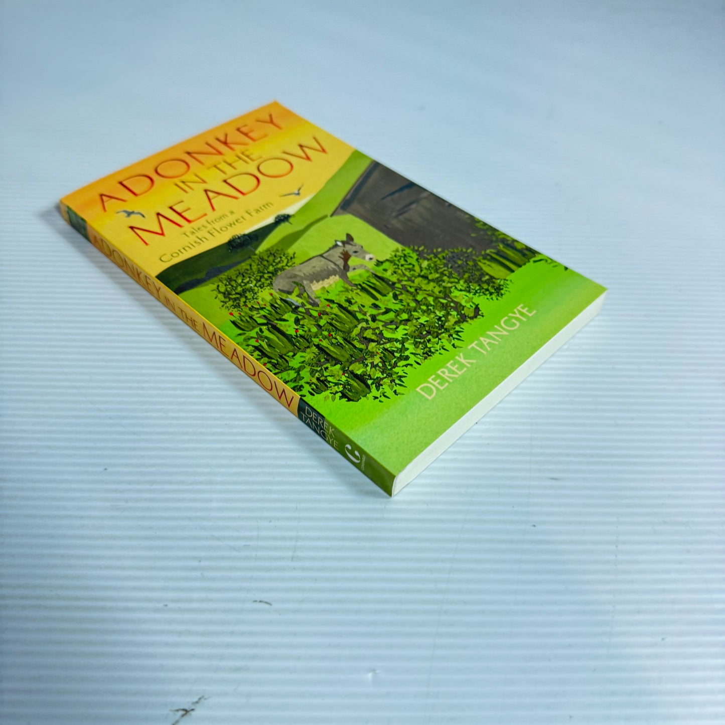 A Donkey In The Meadow: Tales From A Cornish Flower Farm - Derek Tangye (New)